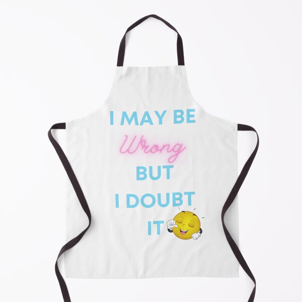 Item preview, I May Be Wrong But I Doubt it designed and sold by Zakaria-4.
