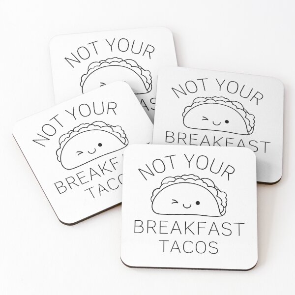 Item preview, NOT YOUR BREAKFAST TACOS  designed and sold by artzaka.