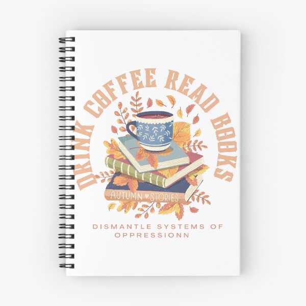 Item preview, drink coffee read books dismantle systems of oppression designed and sold by Doha-Malik.