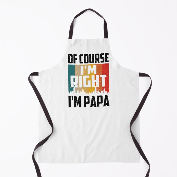 Item preview, Of Course I'm Right I'm Papa designed and sold by SunsetGloww.