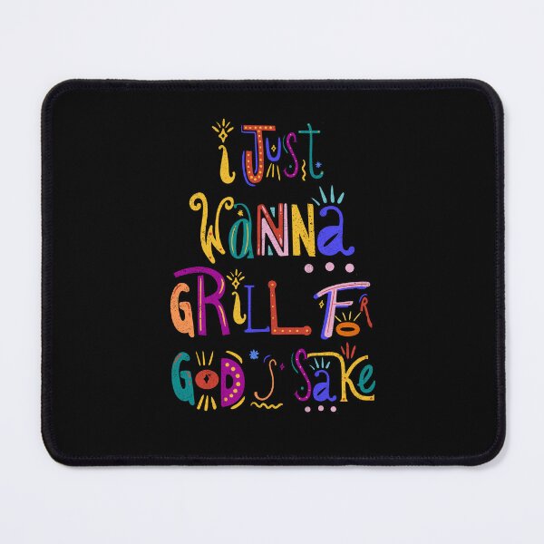 Item preview, I Just Wanna Grill For Gods Sake designed and sold by GeeHanz.