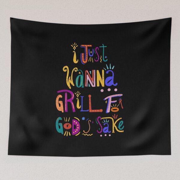 Item preview, I Just Wanna Grill For Gods Sake designed and sold by GeeHanz.