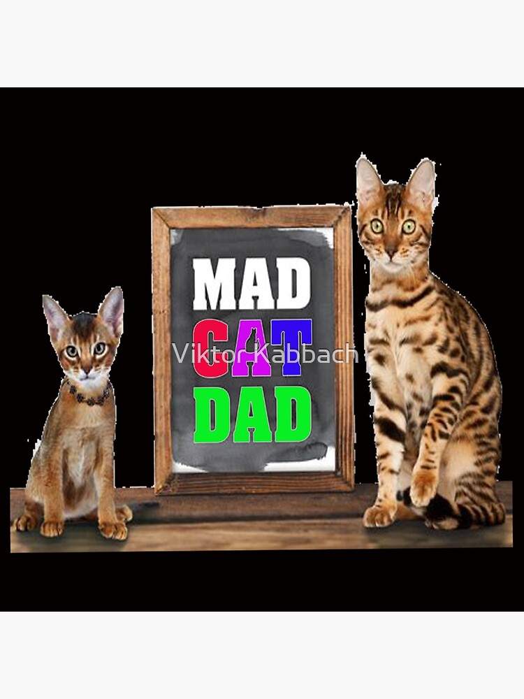 "Funny Cat Dad Quotes Mad Cat Dad" Poster for Sale by Said1998