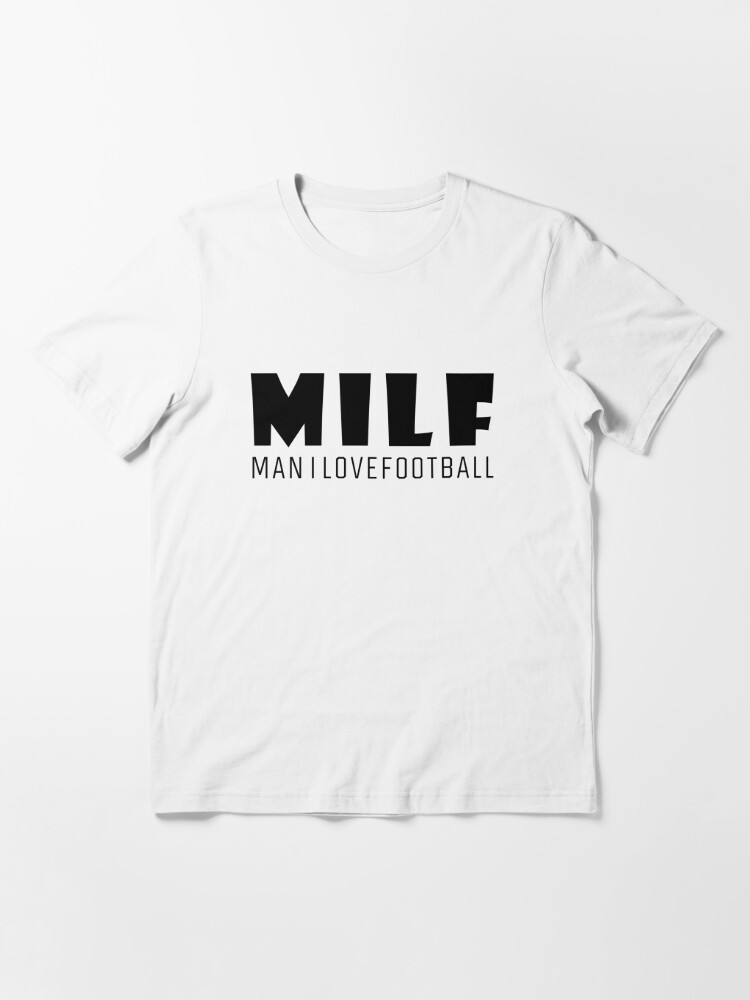 Philadelphia Eagles Milf Man I Love Football Funny T-Shirt - T