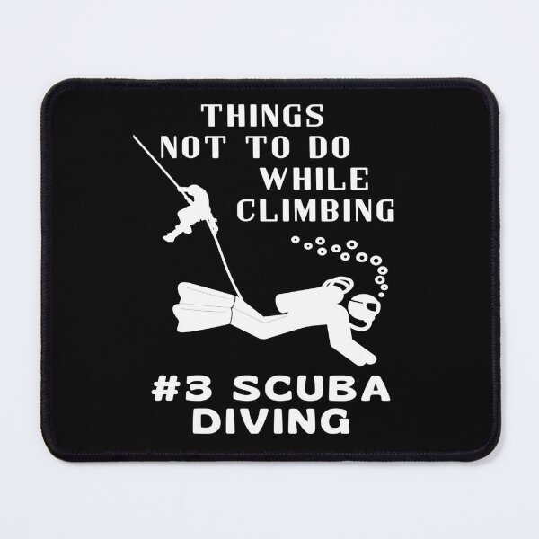 Item preview, Funny Climbing, Things not to do - scuba diving designed and sold by AEROSPACE-IND.