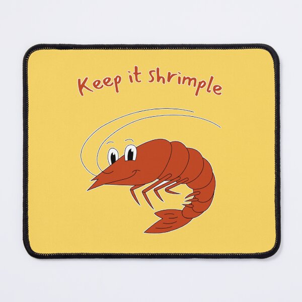 Item preview, Keep It Shrimple. Funny Shrimp For Sea Food Lovers designed and sold by Rebel-Design.