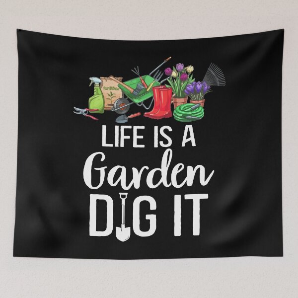 Item preview, Life Is A Garden Dig It designed and sold by SunsetGloww.