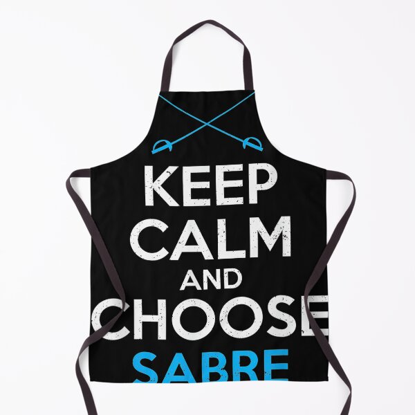 Item preview, Keep Calm And Choose Sabre Fencer Fencing  designed and sold by adrianeteno.
