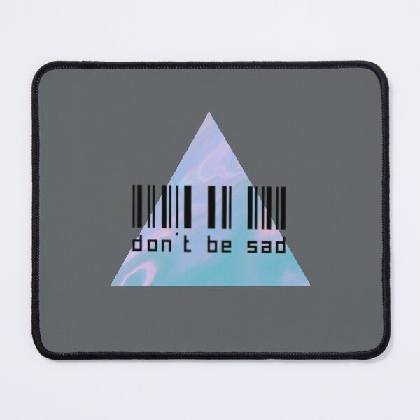 Item preview, Don't Be Sad designed and sold by nerdlkr.