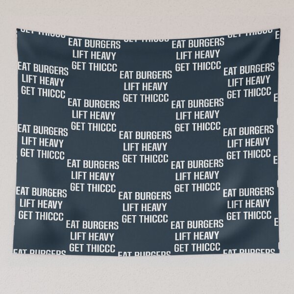 Item preview, eat burgers lift heavy get thiccc designed and sold by OnJaysWingss.