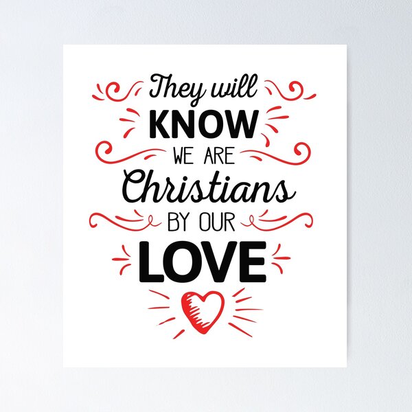 Item preview, They Will Know We are Christians by our Love  designed and sold by Trusting4Peace.