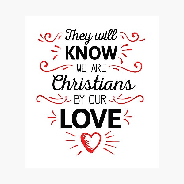 Item preview, They Will Know We are Christians by our Love  designed and sold by Trusting4Peace.