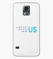 only us Case/Skin for Samsung Galaxy