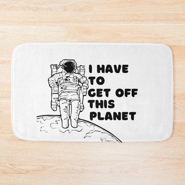 Item preview, I have to get off this planet designed and sold by PCpallavi.