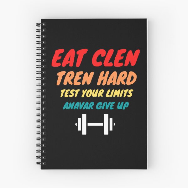Item preview, Eat Clen, Tren Hard, Test Your Limits, Anavar Give Up designed and sold by MrTshirtKing.