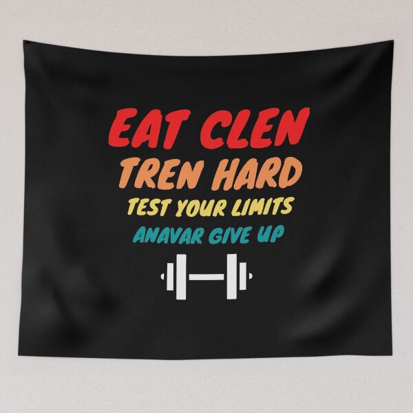 Item preview, Eat Clen, Tren Hard, Test Your Limits, Anavar Give Up designed and sold by MrTshirtKing.