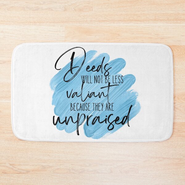 Item preview, Deeds will not be less valiant because they are unpraised - Blue designed and sold by Tolkienian.