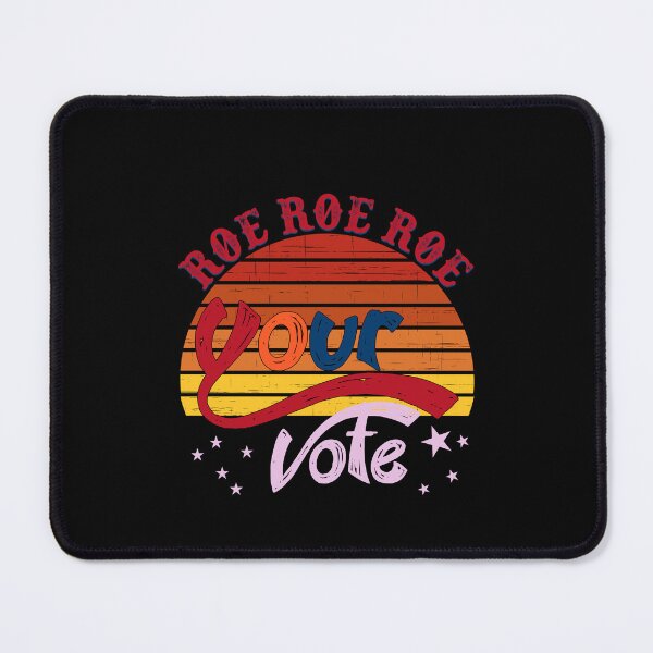 Item preview, Roe Roe Roe Your Vote designed and sold by Mohamedprf.