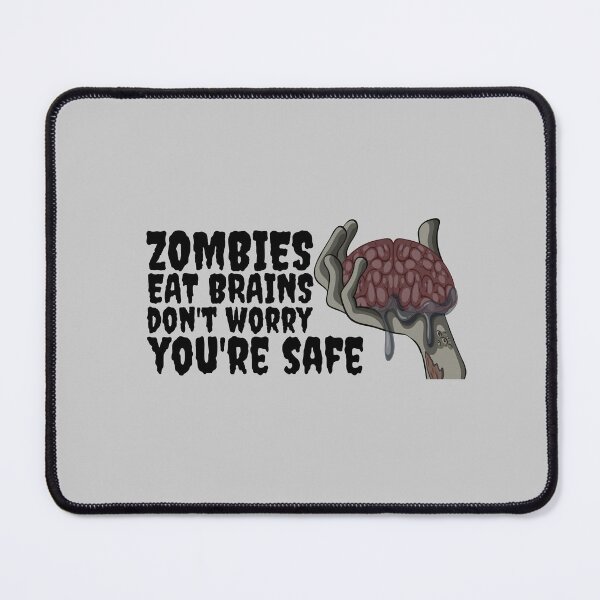 Item preview, Zombies eat brains , don't worry you're safe designed and sold by Red Ouane.