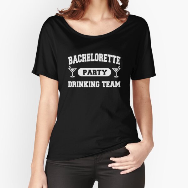 Bachelorette Party Drinking Team Relaxed Fit T-Shirt