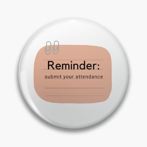 Item preview, Submit your attendance teacher teaching reminder sticky note designed and sold by sieeeeerra.