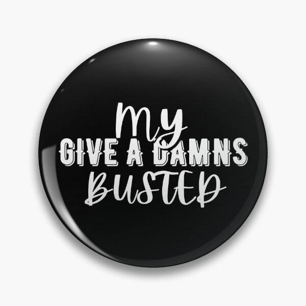 Item preview, My Give a Damns Busted designed and sold by Pixelish.
