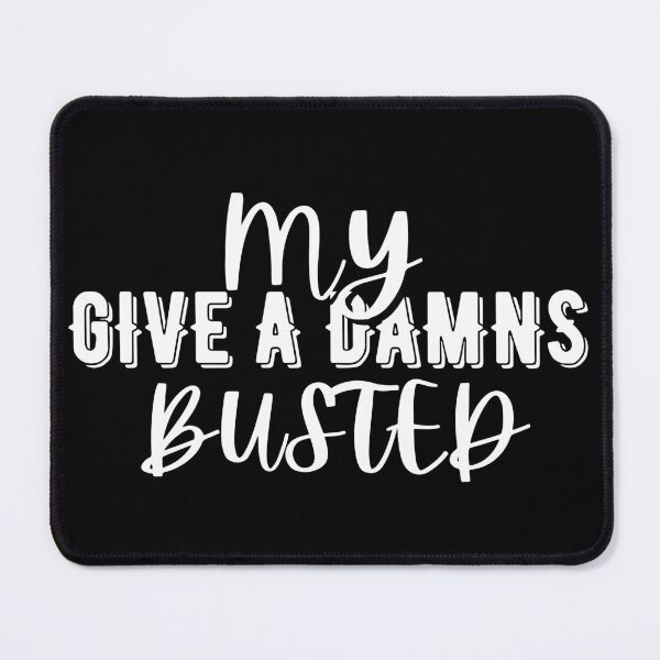 Item preview, My Give a Damns Busted designed and sold by Pixelish.