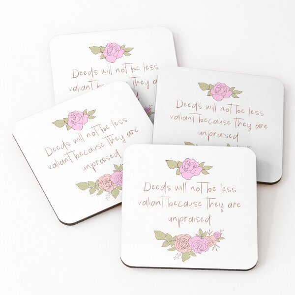 Item preview, Deeds will not be less valiant because they are unpraised - Flowery designed and sold by Tolkienian.