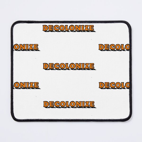 Item preview, DECOLONIZE (ORANGE) designed and sold by Mackenzie "Kenzie" Janveaux.