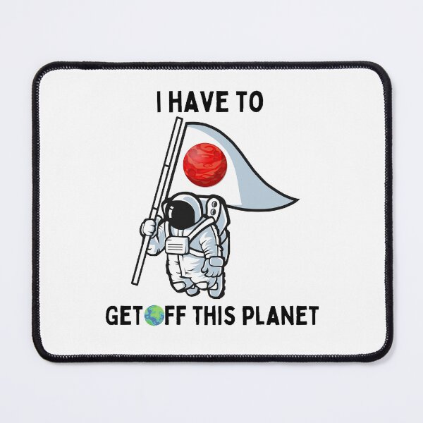 Item preview, I have to get off this planet designed and sold by PCpallavi.