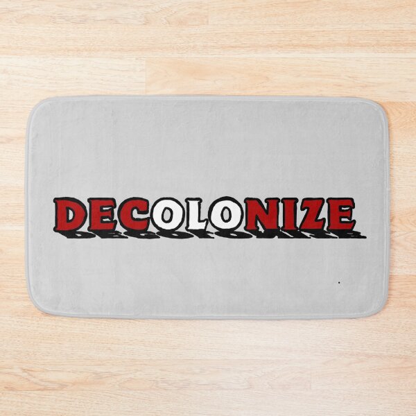 Item preview, DECOLONIZE (CANADA) designed and sold by Mackenzie "Kenzie" Janveaux.
