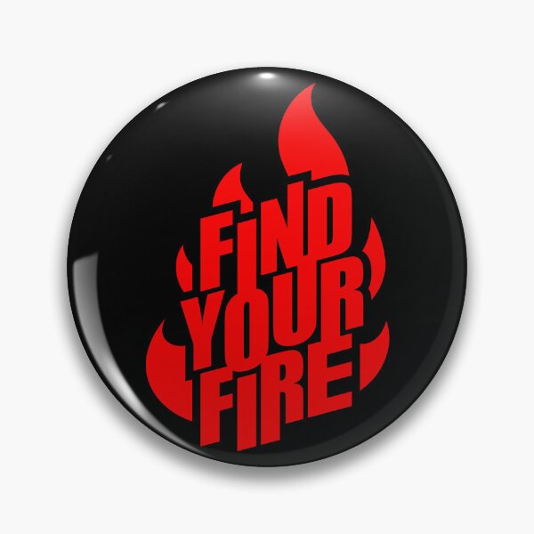 Item preview, FIND YOUR FIRE designed and sold by AnaelDraw.