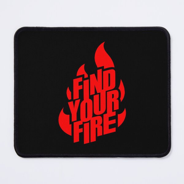 Item preview, FIND YOUR FIRE designed and sold by AnaelDraw.