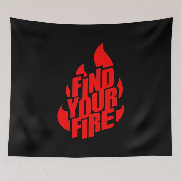Item preview, FIND YOUR FIRE designed and sold by AnaelDraw.