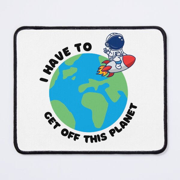 Item preview, I have to get off this planet designed and sold by PCpallavi.