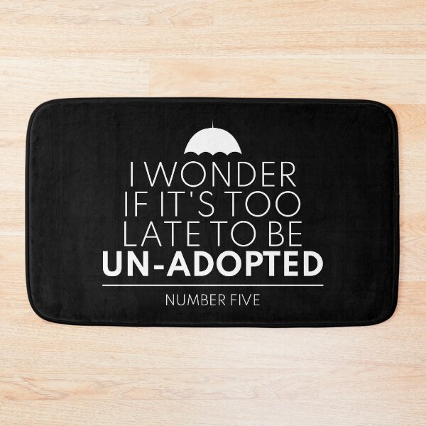 Item preview, Umbrella Academy - I wonder if it's too late to be unadopted designed and sold by televisiontees.