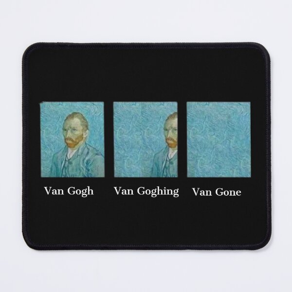 Item preview, Funny Van Gogh Van Goghing Van Gone meme designed and sold by Tarun Bisht.