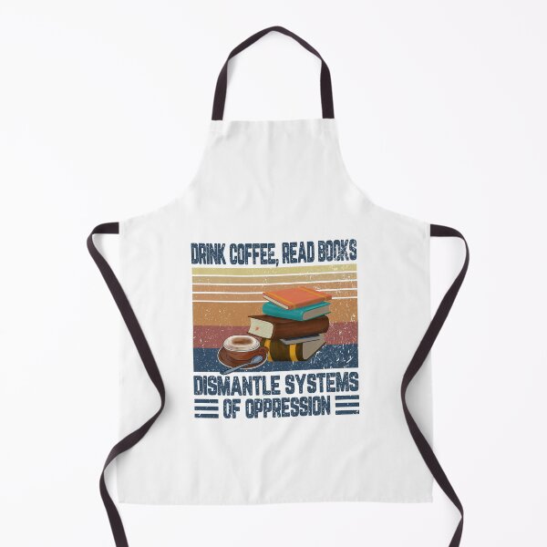 Item preview, Drink coffee read books dismantle systems of oppression designed and sold by QueendarChanse.