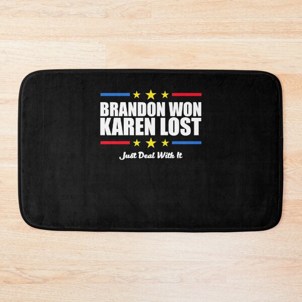 Item preview, Brandon won karen lost just deal with it designed and sold by margeretelser.