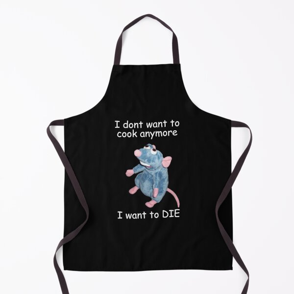 Item preview, I don't want to cook anymore I want to die designed and sold by margeretelser.