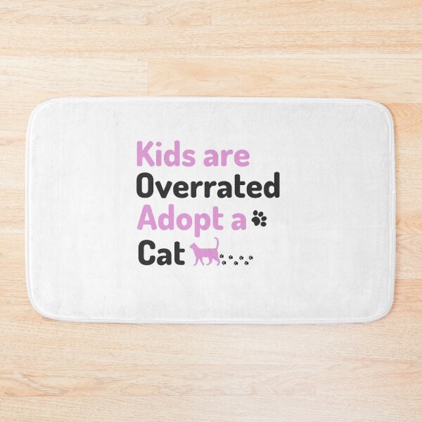 Item preview, Kids Are Overrated Adopt A Cat, cat lovers designed and sold by PrintLess-77.
