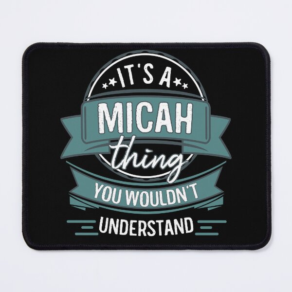 Item preview, It's A Micah Thing You Wouldn't Understand designed and sold by itsHoneytree.
