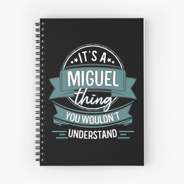 Item preview, It's A Miguel Thing You Wouldn't Understand designed and sold by itsHoneytree.