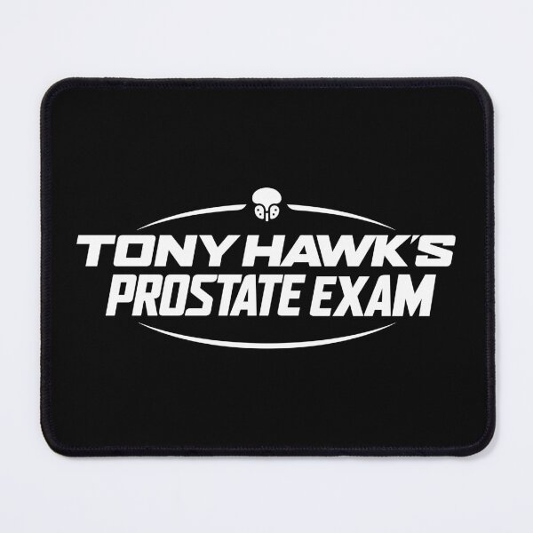 Item preview, Tony Hawk's Prostate Exam designed and sold by VonHafe.