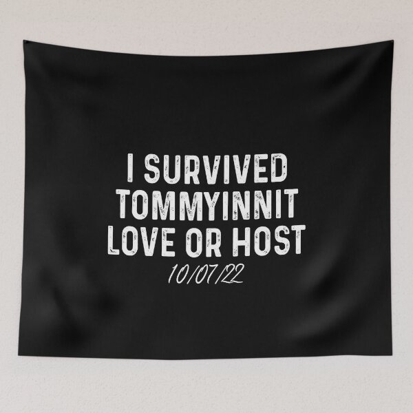 Item preview, I survived tommyinnit love or host designed and sold by addylolanden.
