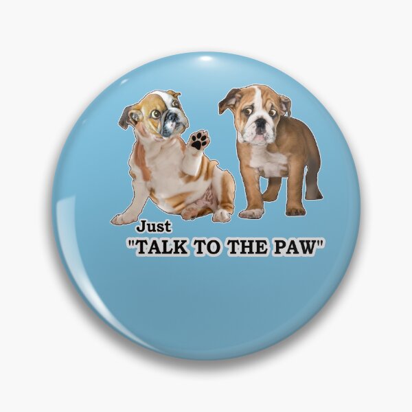 Item preview, JUST TALK TO THE PAW designed and sold by cgullart.