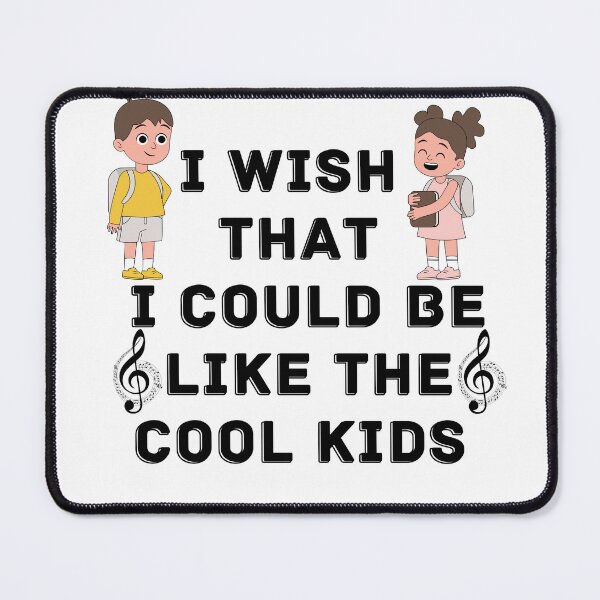 Item preview, I wish that I could be like the cool kids designed and sold by Reo12.