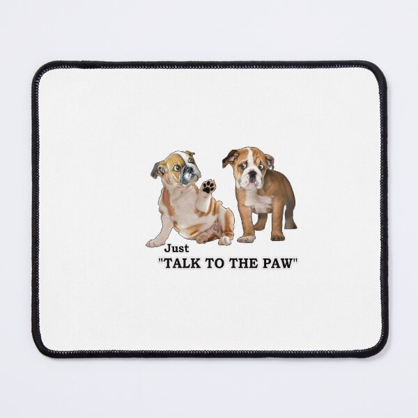 Item preview, JUST TALK TO THE PAW designed and sold by cgullart.