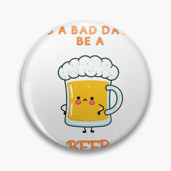 Item preview, it's a bad day to be a beer designed and sold by Zakaria-4.
