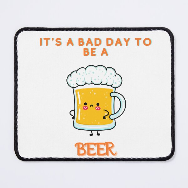 Item preview, it's a bad day to be a beer designed and sold by Zakaria-4.